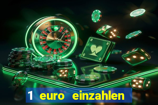 1 euro einzahlen casino 2019