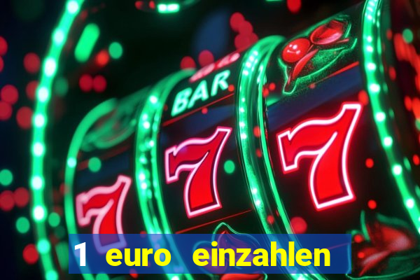 1 euro einzahlen casino 2019