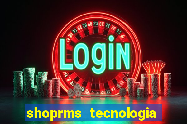 shoprms tecnologia e servicos ltda jogos online