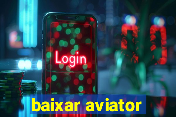 baixar aviator