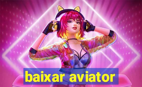 baixar aviator