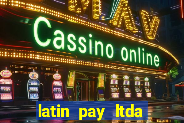 latin pay ltda jogos online