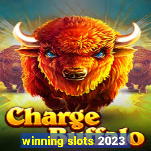 winning slots 2023