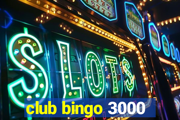 club bingo 3000