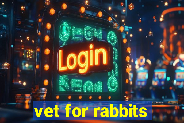 vet for rabbits