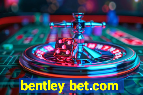 bentley bet.com