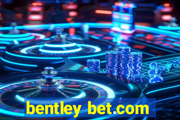 bentley bet.com