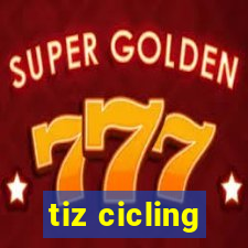 tiz cicling