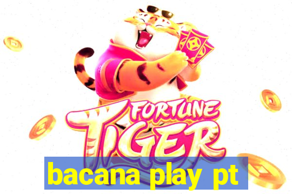 bacana play pt