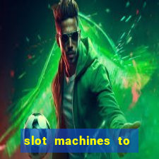 slot machines to play online