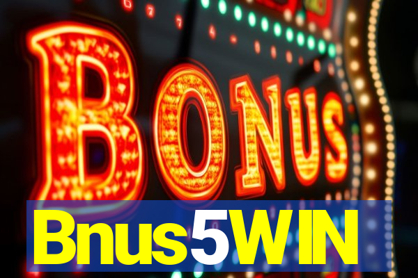 Bnus5WIN