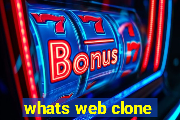 whats web clone