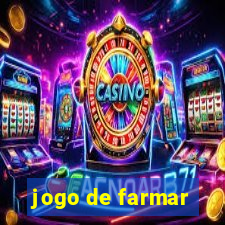 jogo de farmar