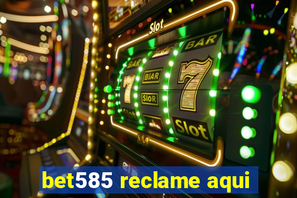 bet585 reclame aqui