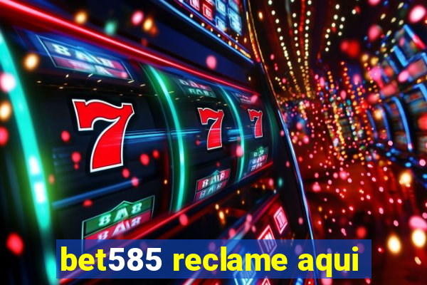 bet585 reclame aqui