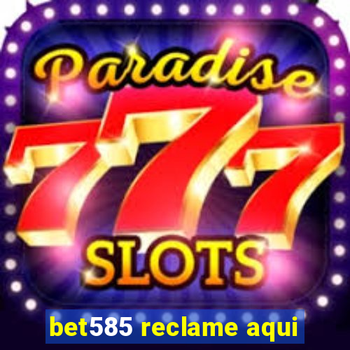 bet585 reclame aqui