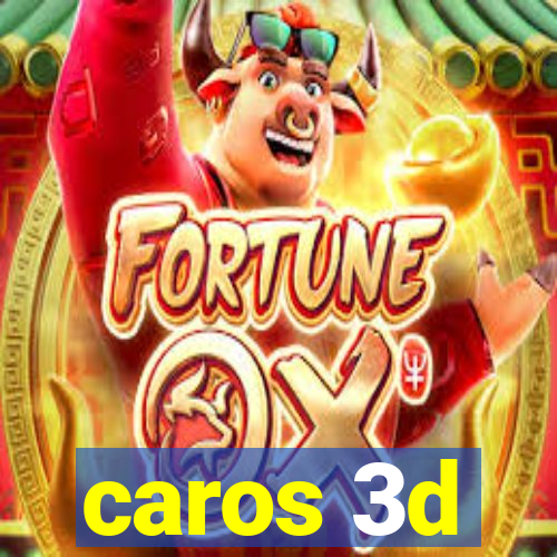 caros 3d