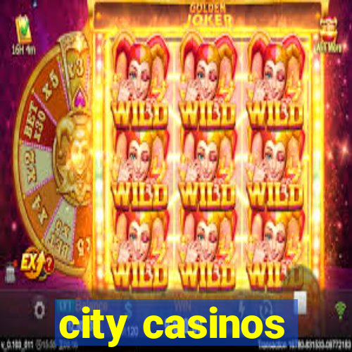 city casinos