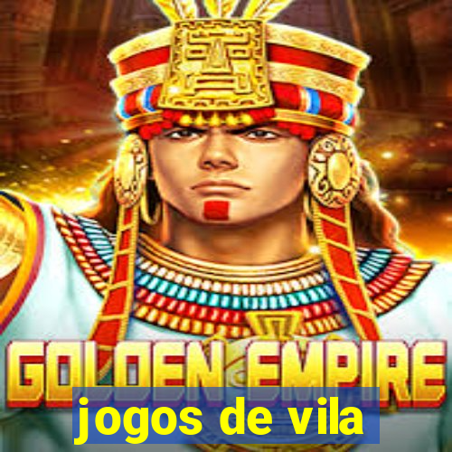 jogos de vila