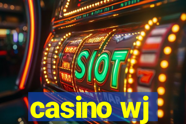 casino wj