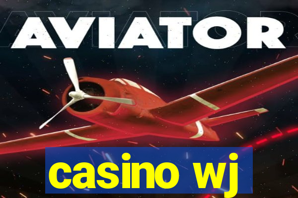 casino wj