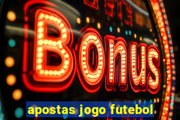 apostas jogo futebol