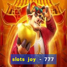 slots joy - 777 vegas casino