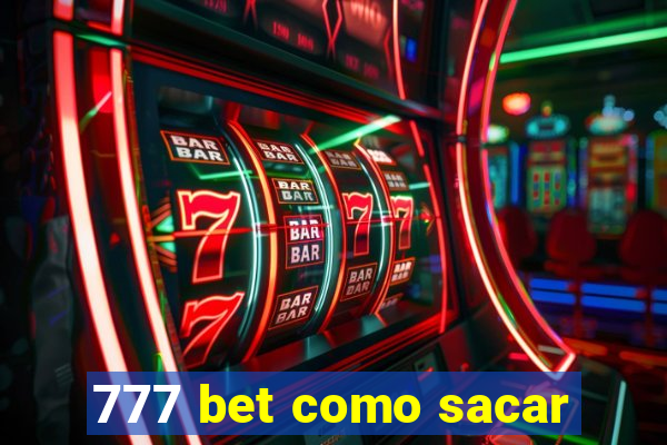 777 bet como sacar