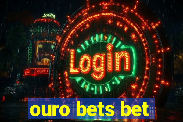 ouro bets bet