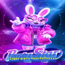 jogar gratis slots halloween