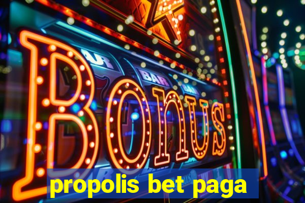 propolis bet paga