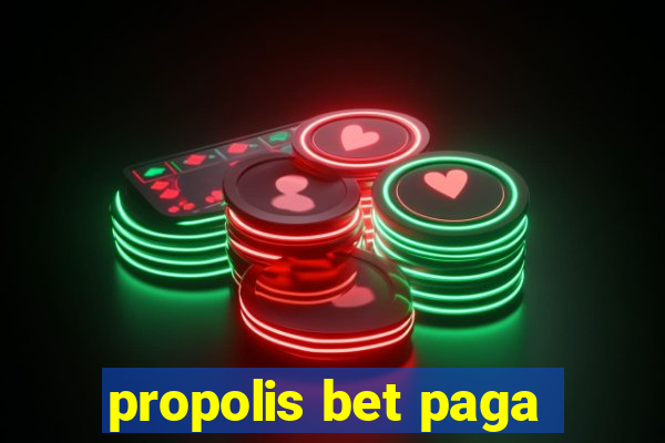 propolis bet paga