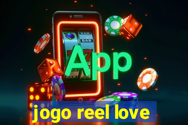 jogo reel love