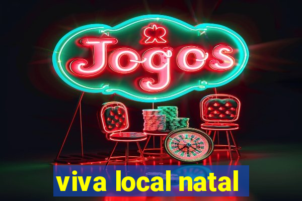 viva local natal