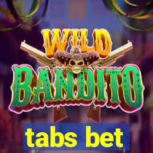 tabs bet