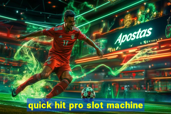 quick hit pro slot machine