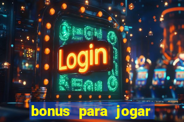 bonus para jogar no tigre