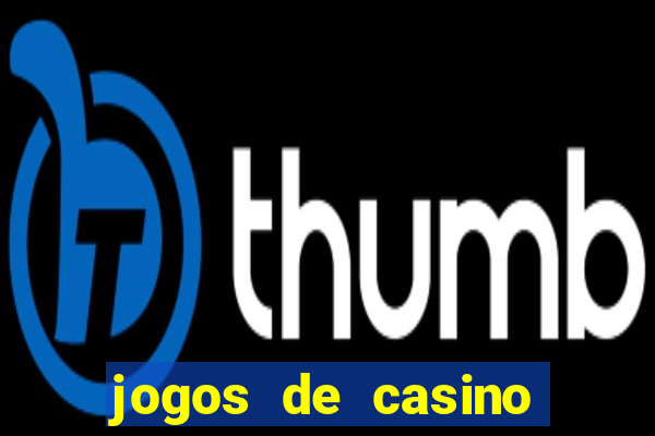 jogos de casino gratis slots machines