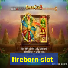 fireborn slot