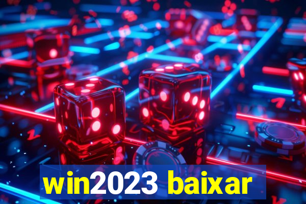 win2023 baixar