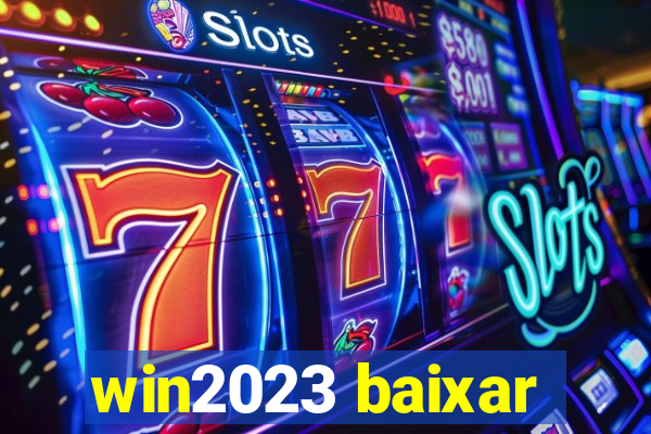 win2023 baixar