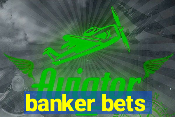 banker bets