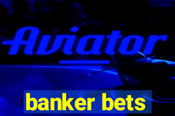 banker bets