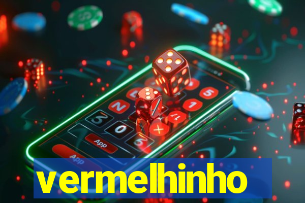 vermelhinho valen莽a 2024