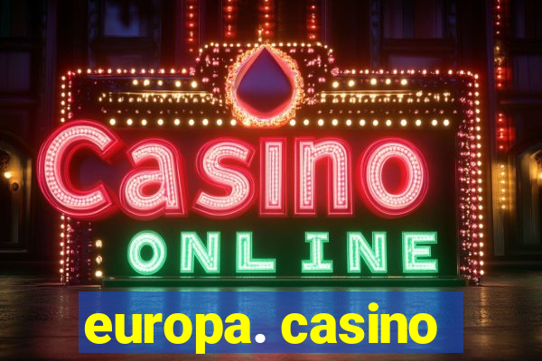 europa. casino