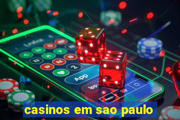 casinos em sao paulo