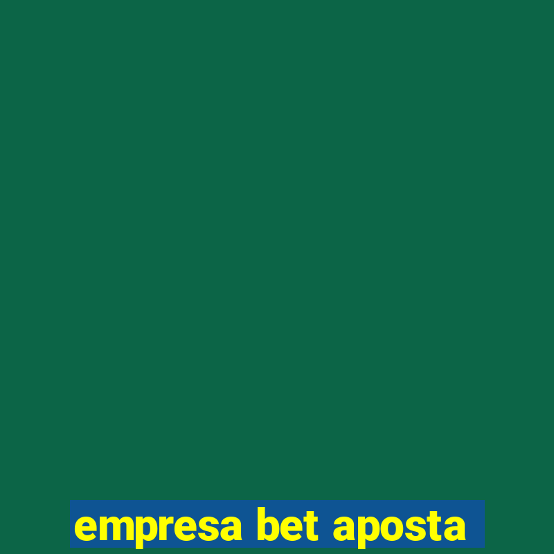 empresa bet aposta