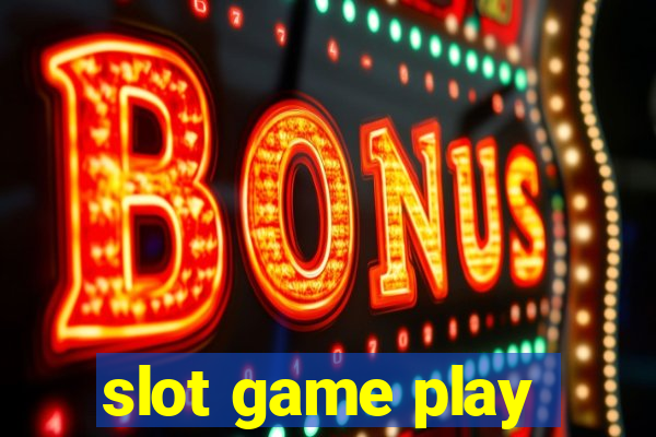 slot game play