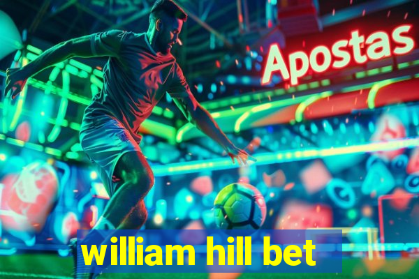 william hill bet