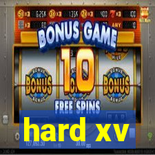 hard xv